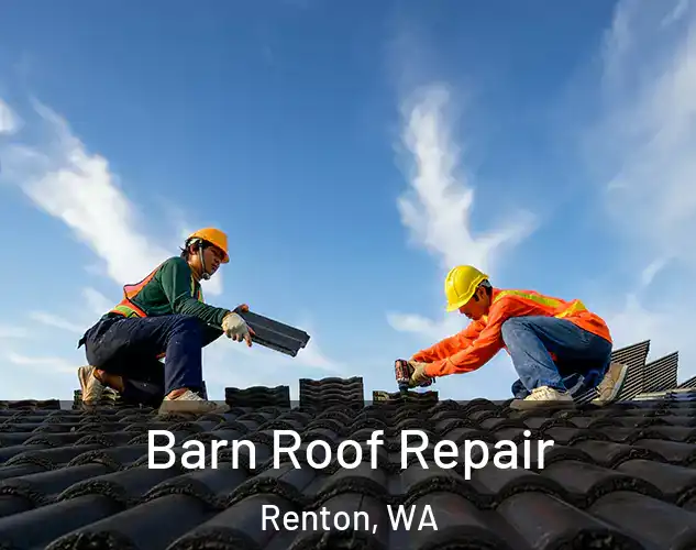  Barn Roof Repair Renton, WA