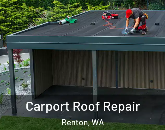  Carport Roof Repair Renton, WA