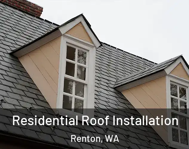  Residential Roof Installation Renton, WA