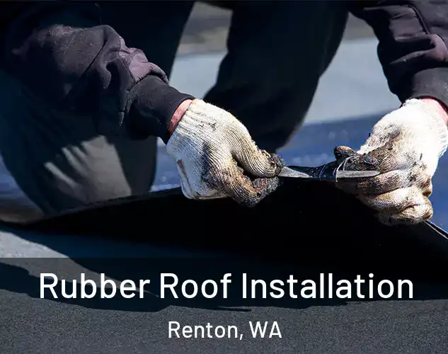  Rubber Roof Installation Renton, WA