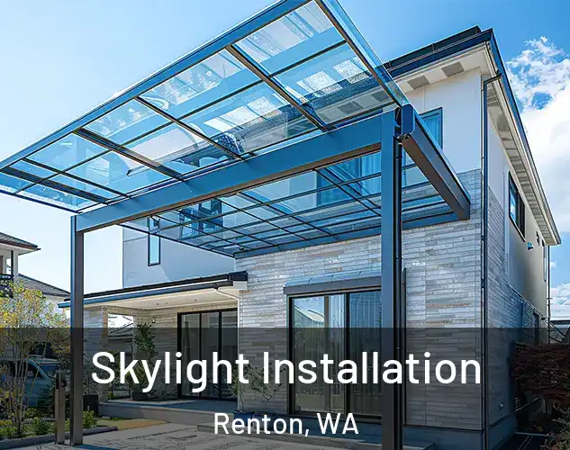  Skylight Installation Renton, WA