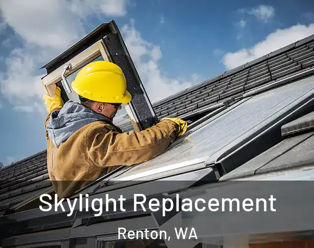  Skylight Replacement Renton, WA