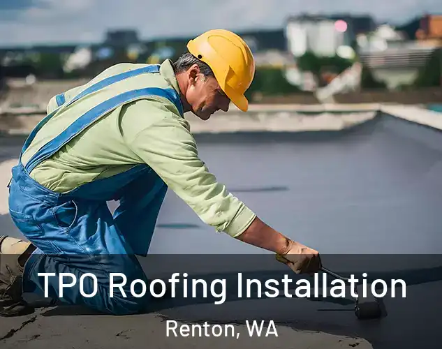  TPO Roofing Installation Renton, WA